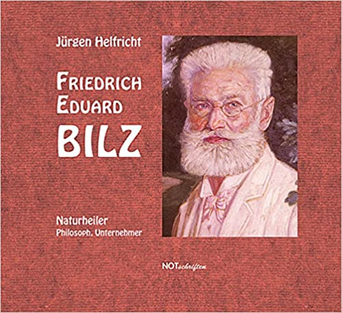 Friedrich Eduard Bilz - Naturheiler